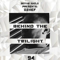 Dzhef - Behind The Twilight #94 Guest Mix@December.2019