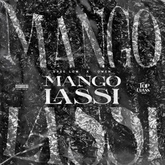 DREE LOW X OWEN - MANGO LASSI (OFFICIAL AUDIO)