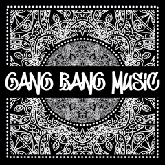 Gang Bang Music