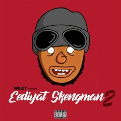 Wiley - Eediyat Skengman 2 (Stormzy Diss)