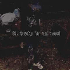'Til Death Do Us Part (prod. Dirty10K