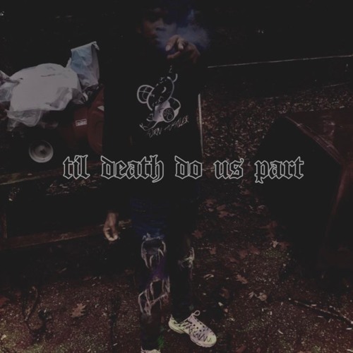 'Til Death Do Us Part (prod. Dirty10K