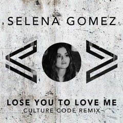 Selena Gomez - Lose You To Love Me (Culture Code Remix)