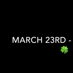 Lucky3rd - March 23rd Dir.bychaconluis