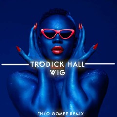 Todrick Hall - Wig (Théo Gomez Remix)
