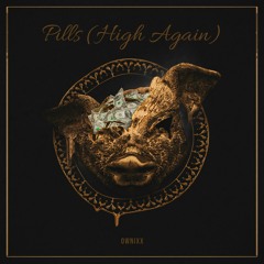 OWNIXX - Pills (High Again)(Unreleased)
