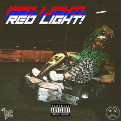 Red Light! (Ft. DDG & YBN Almighty Jay)