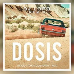 Dvicio, Reik, ChocQuibTown - Dosis (DJ LOPO 2020 EXTENDED REMIX)