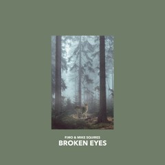 Broken Eyes (Prod. By Mike Squires)