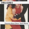 Stream 決戦は金曜日 (Kazuma Boot Disco Tech Remix) - DREAMS