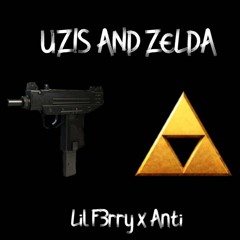 Uzis And Zelda ft. Anti (prod. Flixterr)