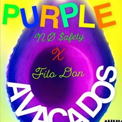 "PURPLE AVACADOS" X FILO DON