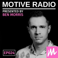 Motive Radio 024 - Presented By Ben Morris
