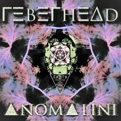 REBERHEAD - ANOMALINI