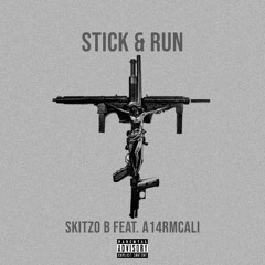 STICK & RUN (feat. A14RMCALI)
