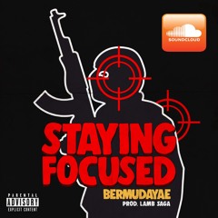 Bermuda Yae - Staying Focused (Prod. By Lamb Saga)