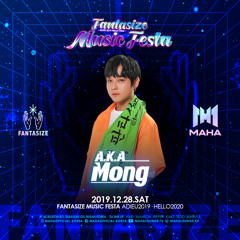 Club MAHA Fantasize Music Festa 'a.k.a MONG' Mixset