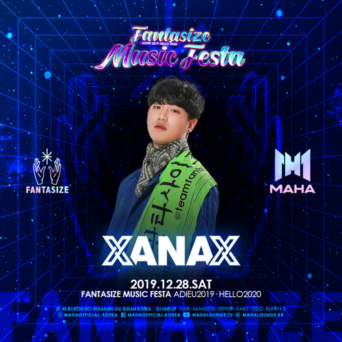 Club MAHA Fantasize Music Festa 'XANAX' Mixset