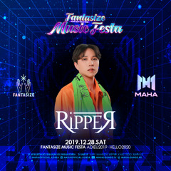 Club MAHA Fantasize Music Festa 'RIPPER' Mixset