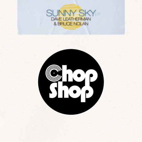Dave Leatherman & Bruce Nolan - Sunny Sky EP