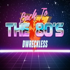 Back To The 80's (1980s Mix)