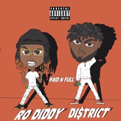 Distri¢t ft Ro Diddy - Paid & full (official song)