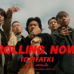 《MV》 光頭幫TomFatKi - ROLLING NOW【 Official Music Video 官方完整版 】