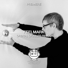 PREMIERE: Feelmark - Orbital (Jiggler Remix) [Beatfreak]