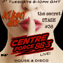 Jet Boot Jack's Secret Stash #38 - Centreforce Radio LIVE!