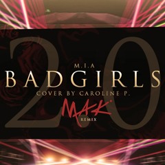 MIA - Bad Girls(Cover By Caroline P) Mak Remix 2.0