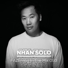 Nhan Solo – FAZEmag In The Mix 093
