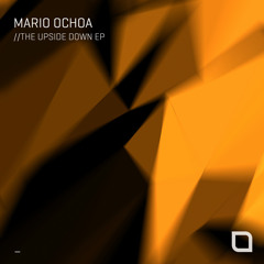 Mario Ochoa - The Upside Down (Original Mix) [Tronic]