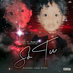 Redleh / Redloko x Falken Ø.T.B - Só Tu