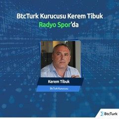 BtcTurk Kurucusu Kerem Tibuk Radyspor'da Barış Ertül'ün Konuğu oldu | 03.01.2020