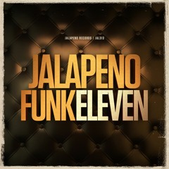 Jalapeno Funk Vol. 11 (Mixed by Dr Rubberfunk)