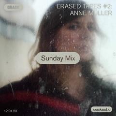 Sunday Mix: Erased Tapes #2 - Anne Müller