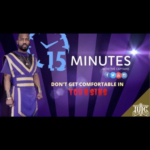 15 Minutes With The Captains: Don't Get Comfortable In Your Sins