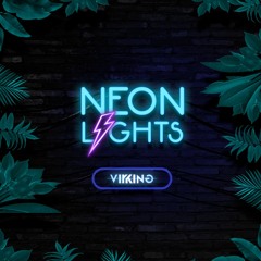 VIRKING - Neon Lights ***[FREE DOWNLOAD]***