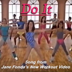 DO IT - (As seen on Jane Fonda New Workout )