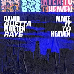 David Guetta & MORTEN Feat  Raye - Make It To Heaven (DiPap Right In the Night Remix)