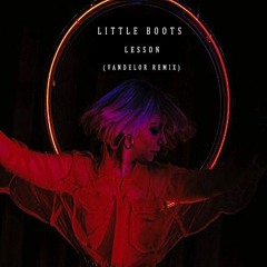 FREE DOWNLOAD: Little Boots feat. Kiddy Smile - Lesson (Vandelor Remix)