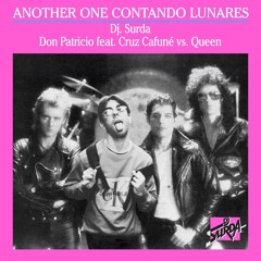 209 Dj. Surda – Another One Contando Lunares (Radio Edit)(Queen vs. Don Patricio feat. Cruz Cafuné)