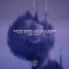 Martin Garrix X Matisse & Sadko feat. Michel Zitron - Hold On (CGVE Bootleg)*SUPPORTED BY WOLFPACK*