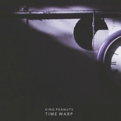 King Peanuts - Time Warp