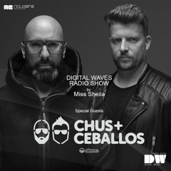 DIGITAL WAVES RADIO SHOW by Miss Sheila #255 invites CHUS & CEBALLOS - 21/11/19