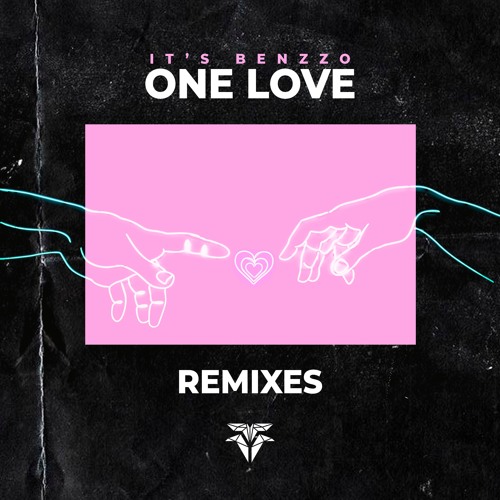 It's Benzzo - One Love (Fissure & Moyan Remix)