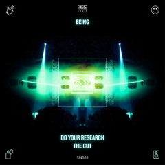 SIN009: Being - Do Your Research [FREE DOWNLOAD]