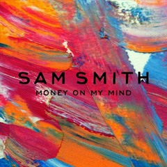 Sam Smith - Money On My Mind (Jimmy Raison Love Remix)