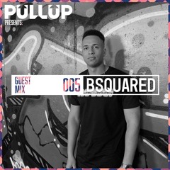 Guest Mix 005: BSQUARED