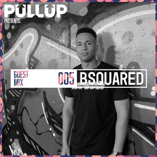 Guest Mix 005: BSQUARED